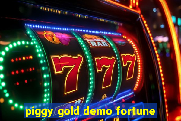 piggy gold demo fortune